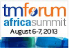 TM FORUM. Africa Summit. August 6-7, 2013