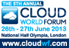 CLOUD WORLD FORUM: JUne 27-28, 2013, London