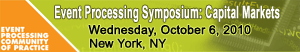 Event Processing Symposium. October 6, 2010, NY, NY