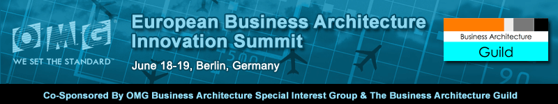 Business Architecture Innovation Summit : June 18-19th Berlin, Germany