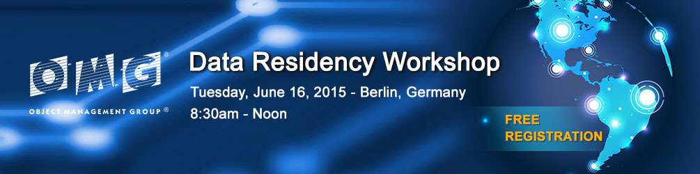 Data Residency Workshop. Tuesday, June 16, 2015. Berlin, Germany