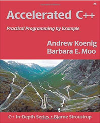Accelerated C++: Practical Programming by Example (C++ In-Depth Series) (Paperback) by Andrew Koenig and Barbara E. Moo