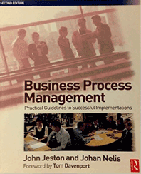 Business Process Management, Second Edition: Practical Guidelines to Successful Implementations (Paperback) by John Jeston and Johan Nelis