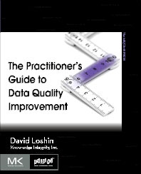 The Practitioner's Guide to Data Quality Improvement by David Loshin