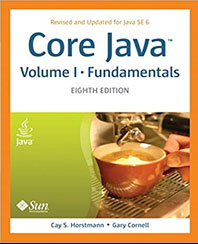 Core Java™, Vol. I --Fundamentals, 8th Edition (Sun Codre Series)  (Paperback) by Cay S. Horstmann and Gary Cornell