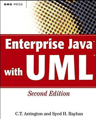 Enterprise Java and UML, Second Edition (Paperback) by C.T. Arrington and Syed H. Rayhan