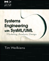 Systems Engineering with SysML/ UML: Modeling, Analysis, Design by Tim Weilkiens