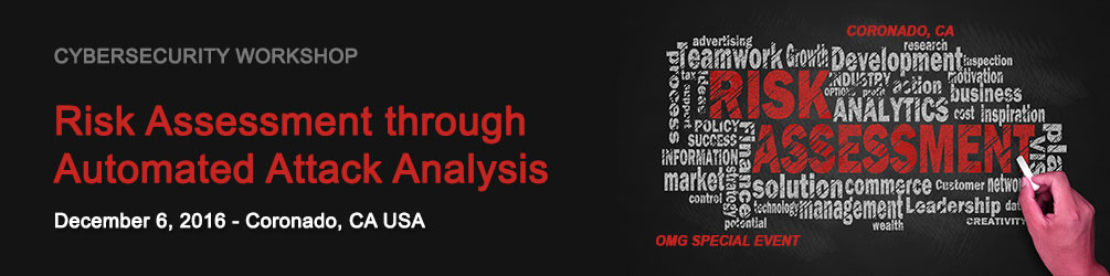 Cybersecurity Workshop: Risk Assessment Through Automated Threat Analysis. December 6, 2016 - Coronado, CA USA