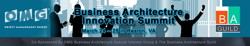 Business Architecture Innovation Workshop: March 24 � 25 in Reston, VA USA